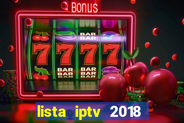 lista iptv 2018 gratis atualizada futebol